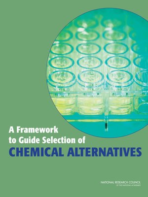 cover image of A Framework to Guide Selection of Chemical Alternatives